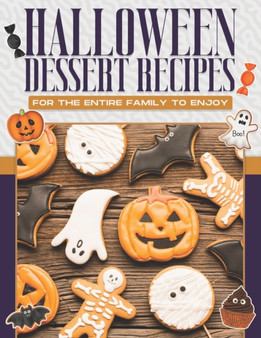 Halloween Dessert Recipes for the Entire Family to Enjoy