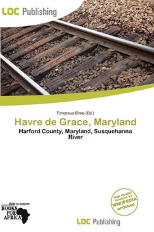 Havre de Grace, Maryland by Timoteus Elmo - Paperback