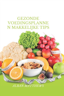 Gezonde voedingsplannen makkelijke tips