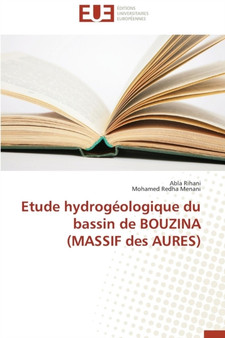 Etude Hydrog ologique Du Bassin de Bouzina (Massif Des Aures) by Collectif - Paperback