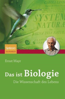 Das ist Biologie : Die Wissenschaft des Lebens by Ernst Mayr - Hardback