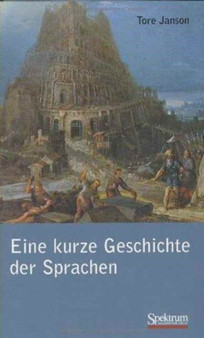 Eine kurze Geschichte der Sprachen by Tore Janson - Hardback