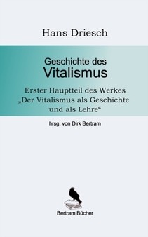 Geschichte des Vitalismus by Hans Driesch - Paperback