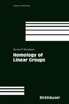 Homology of Linear Groups : 193 by Kevin P. Knudson - Hardback