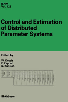 Control and Estimation of Distributed Parameter Systems : International Conference in Vorau, Austria, July 14-20, 1996 : 126 by W. Desch - Hardback