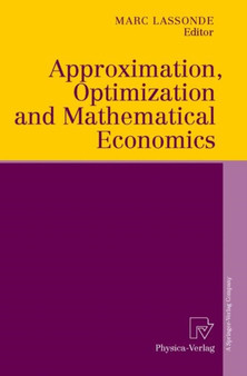 Approximation, Optimization and Mathematical Economics by Marc Lassonde - Paperback