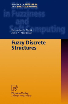 Fuzzy Discrete Structures : 58 by Davender S. Malik - Paperback