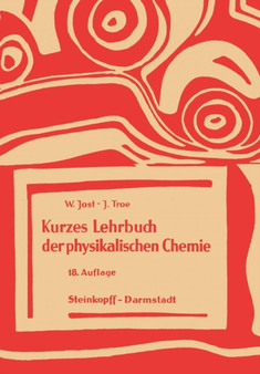 Kurzes Lehrbuch der Physikalischen Chemie by W. Jost - Paperback