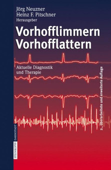 Vorhofflimmern Vorhofflattern : Aktuelle Diagnostik und Therapie by J. Neuzner - Hardback