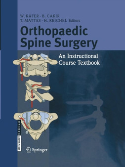 Orthopaedic Spine Surgery : - An Instructional Course Textbook by W. Kafer - Paperback