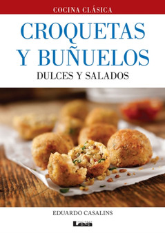 Croquetas y bunuelos : Dulces y salados