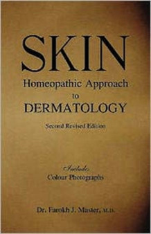 Skin : Homeopathic Approach to Dermatology by Farokh Jamshed - Hardback