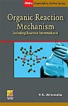 Organic Reaction Mechanism by V.K. Ahluwalia - Paperback