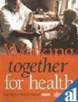 The World Health Report 2006 : Working Together for Health by World Health Organizatio - Hardback