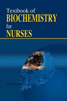 Textbook of Biochemistry for Nurses by J.Ashok Kumar - Paperback
