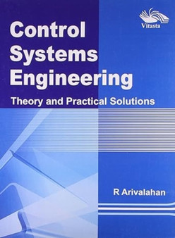 Control Systems Engineering : Theory and Practical Solutions by R. Arivalahan - Paperback