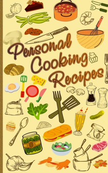 Personal Cooking Recipes - Now it's easy to note a favourite recipe!