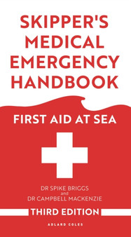 Skipper's Medical Emergency Handbook : First Aid at Sea 3rd Edition by Dr Spike Briggs - Paperback