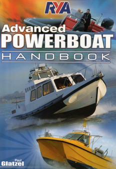 RYA Advanced Powerboat Handbook by Paul Glatzel - Paperback