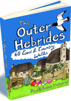 The Outer Hebrides : 40 Coast & Country Walks by Paul Webster - Paperback