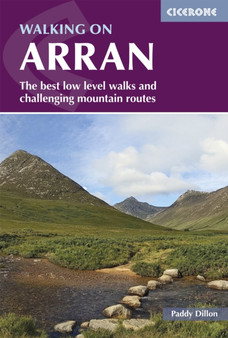 Walking on Arran : The best low level walks and challenging mountain routes, including the Arran Coastal Way by Paddy Dillon - Paperback