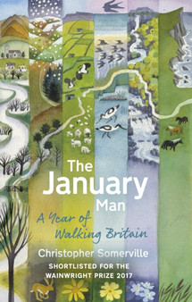 The January Man : A Year of Walking Britain by Christopher Somerville - Paperback