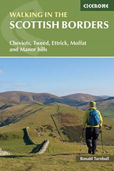Walking in the Scottish Borders : Cheviots, Tweed, Ettrick, Moffat and Manor hills by Ronald Turnbull - Paperback