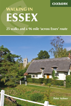 Walking in Essex : 25 walks and a 96 mile 'across Essex' route by Peter Aylmer - Paperback