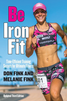 Be IronFit : Time-Efficient Training Secrets for Ultimate Fitness by Don Fink - Paperback