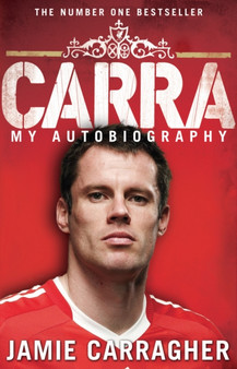 Carra: My Autobiography by Jamie Carragher - Paperback