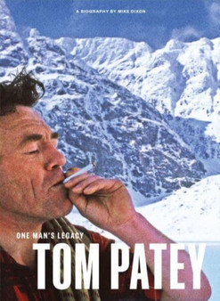 One Man's Legacy: Tom Patey by Mike Dixon - Hardback