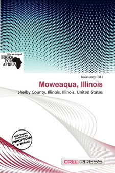 Moweaqua, Illinois by Iosias Jody - Paperback