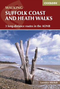 Suffolk Coast and Heath Walks : 3 long-distance routes in the AONB: the Suffolk Coast Path, the Stour and Orwell Walk and the Sandlings Walk by Laurence Mitchell - Paperback