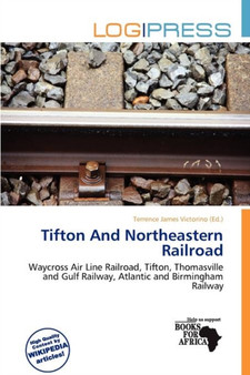 Tifton and Northeastern Railroad by Terrence James Victorino - Paperback