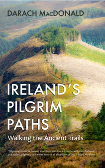 Ireland's Pilgrim Paths by Darach MacDonald - Paperback