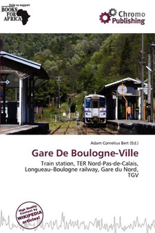 Gare de Boulogne-Ville by Adam Cornelius Bert - Paperback