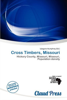 Cross Timbers, Missouri by L Egaire Humphrey - Paperback