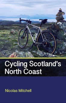Cycling Scotland's North Coast by Nicolas Mitchell - Paperback