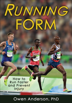 Running Form : How to Run Faster and Prevent Injury by Owen Anderson - Paperback