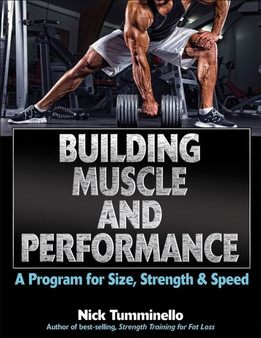 Building Muscle and Performance : A Program for Size, Strength & Speed by Nick Tumminello - Paperback