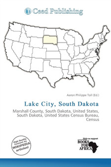 Lake City, South Dakota by Aaron Philippe Toll - Paperback