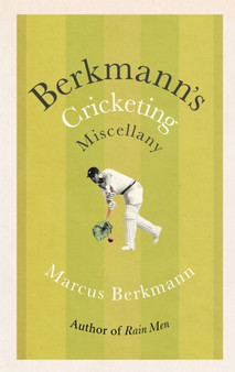 Berkmann's Cricketing Miscellany by Marcus Berkmann - Hardback