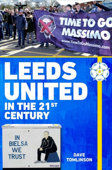 Leeds United in the 21st Century by Dave Tomlinson - Paperback