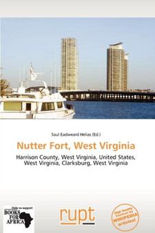 Nutter Fort, West Virginia by Saul Eadweard Helias - Paperback