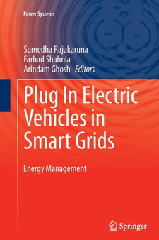 Plug In Electric Vehicles in Smart Grids : Energy Management by Sumedha Rajakaruna - Paperback