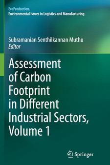 Assessment of Carbon Footprint in Different Industrial Sectors, Volume 1 by Subramanian Senthilkannan Muthu - Paperback