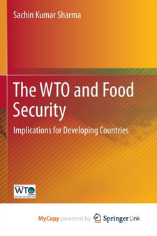The WTO and Food Security : Implications for Developing Countries by Sachin Kumar Sharma - Paperback