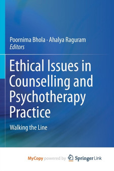 Ethical Issues in Counselling and Psychotherapy Practice : Walking the Line by Poornima Bhola - Paperback