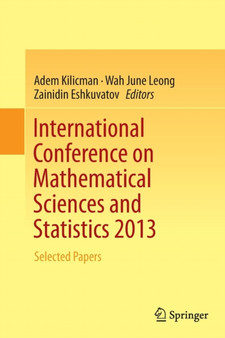 International Conference on Mathematical Sciences and Statistics 2013 : Selected Papers by Adem Kilicman - Paperback