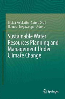 Sustainable Water Resources Planning and Management Under Climate Change by Elpida Kolokytha - Hardback